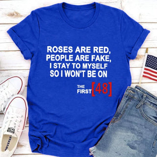 ROSES ARE RED PEOPLE ARE FAKE Print T Shirt Women Short Sleeve O Neck Loose Tshirt Women Causal Tee Shirt Tops Camisetas Mujer